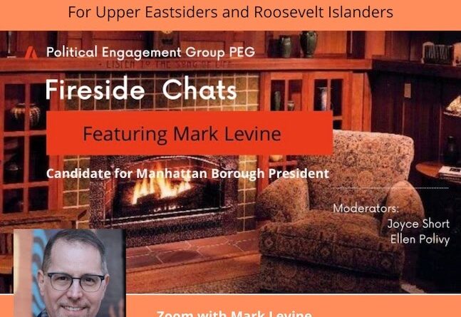 Roosevelt Islander Online: You’re Invited To Roosevelt Island Political Engagement Group Virtual Zoom Fireside Chat With Manhattan Borough President Candidate Mark Levine Tonight, May 3