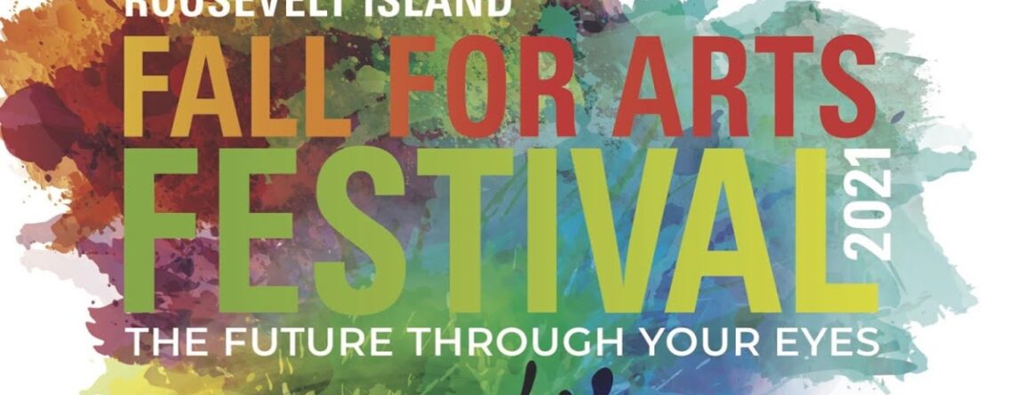 Roosevelt Islander Online: 2021 Roosevelt Island Fall For Arts Festival Saturday September 25 At Rivercrosss Lawn And Southpoint Park