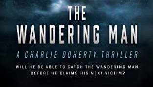 The Wandering Man, a thriller I couldn’t wait to get back to…