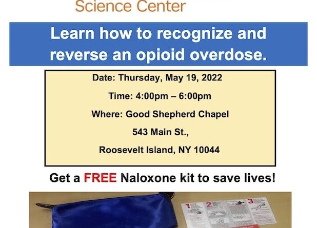 Roosevelt Islander Online: Weill Cornell Medicine And Roosevelt Island Public Safety Dep’t Host “Learn How To Recognize And Reverse An Opioid Overdose” Demonstration Thursday May 19 At Good Shepherd