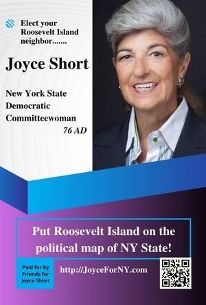 Roosevelt Islander Online: Sponsored Post – Elect Your Roosevelt Island Neighbor Joyce Short New York State Democratic Committeewoman 76 AD