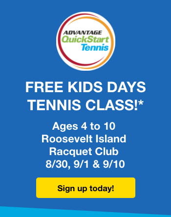 Roosevelt Islander Online: Advantage QuickStart Tennis Free Kids Days Tennis Class For Ages 4 To 10 At Roosevelt Island Racquet Club August 30, September 1 & September 10